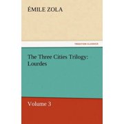 The Three Cities Trilogy Lourdes Paperback