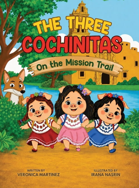 The Three Cochinitas On The Mission Trail, (Hardcover)