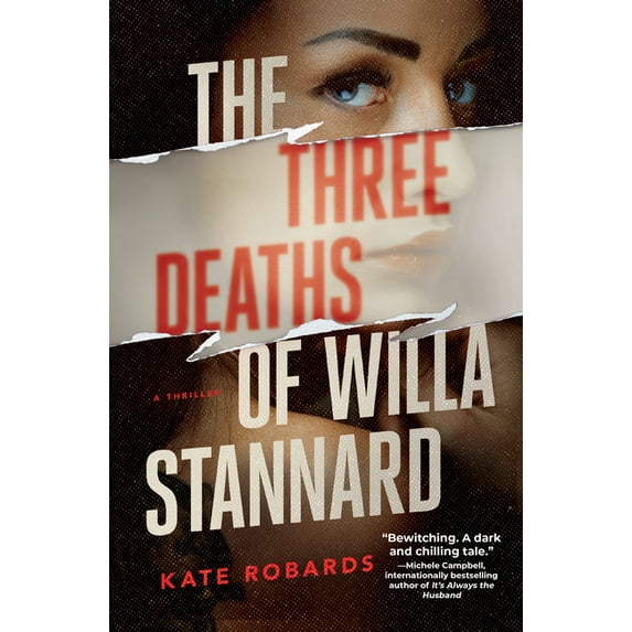 The Three Deaths of Willa Stannard : A Thriller (Paperback)