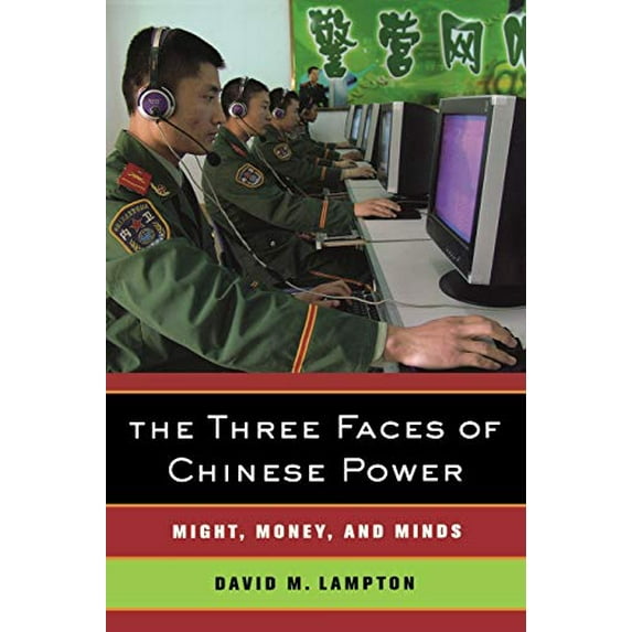 Pre-Owned The Three Faces of Chinese Power: Might, Money, and Minds (Paperback) 0520254422 9780520254428