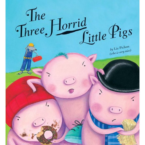 Pre-Owned The Three Horrid Little Pigs (Hardcover) 158925077X 9781589250772