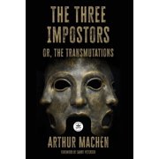 The Three Impostors or the Transmutations, Hardcover