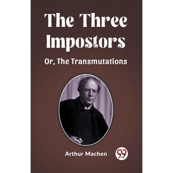 The Three Impostors Or, The Transmutations, (Paperback)
