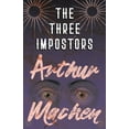 thumbnail image 1 of The Three Impostors - Or, The Transmutations, (Paperback), 1 of 1