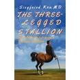 thumbnail image 1 of The Three-Legged Stallion: And Other Tales from a Doctor's Notebook, (Paperback), 1 of 1