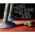thumbnail image 1 of Pre-Owned The Three Little Aliens and the Big Bad Robot (Hardcover) 0375866892 9780375866890, 1 of 1