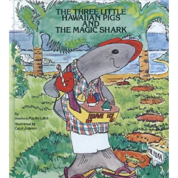 The Three Little Hawaiian Pigs and the Magic Shark (Hardcover) by Donivee M Laird