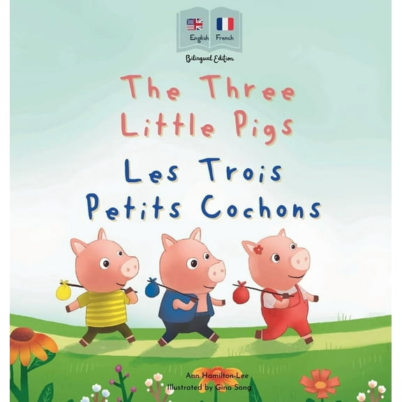 The Three Little Pigs - Les Trois Petits Cochons, (Hardcover)