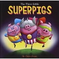 thumbnail image 1 of Pre-Owned The Three Little Superpigs: Pigs Really Can Fly Paperback, 1 of 1