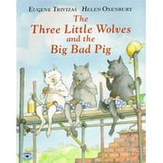 The Three Little Wolves and the Big Bad Pig Paperback