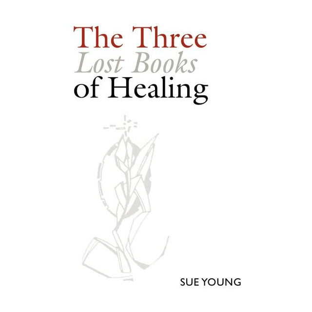 The Three Lost Books of Healing (Paperback)