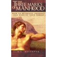 thumbnail image 1 of The Three Marks of Manhood : How to Be Priest, Prophet and King of Your Family (Hardcover), 1 of 1