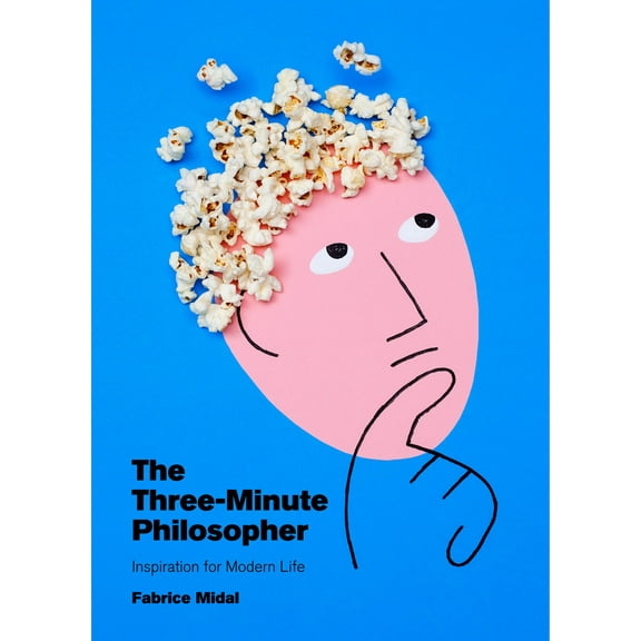 The Three-Minute Philosopher : Inspiration for Modern Life (Hardcover)