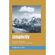 The Three Mountains Simplicity, Compassion, and Hope Series #1 Paperback