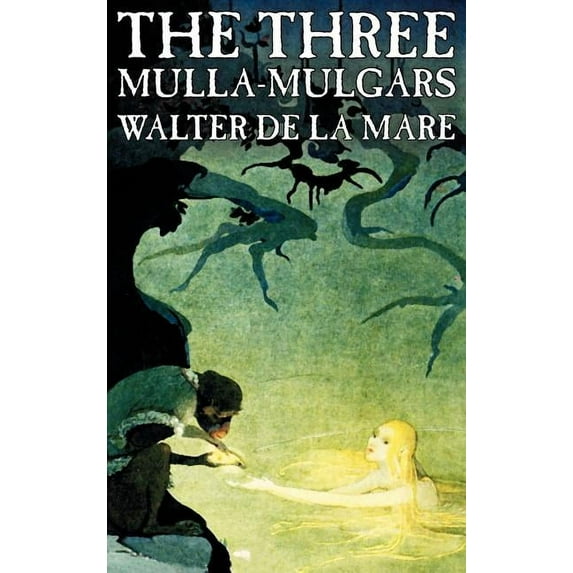 The Three Mulla-mulgars by Walter de la Mare, Fiction, Classics, (Hardcover)