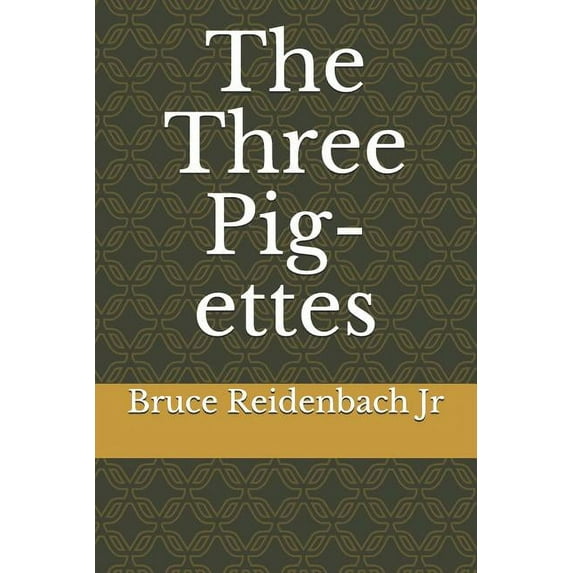 The Three Pig-ettes (Paperback)