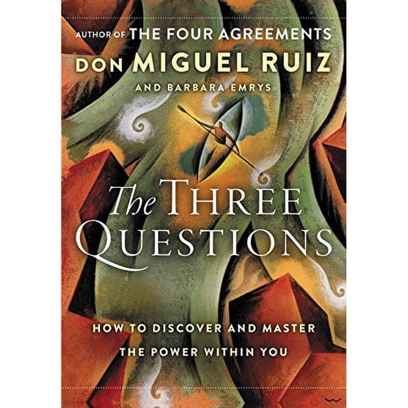 Pre-Owned The Three Questions: How to Discover and Master the Power Within You by Don Miguel Ruiz, Jr. (Paperback), English