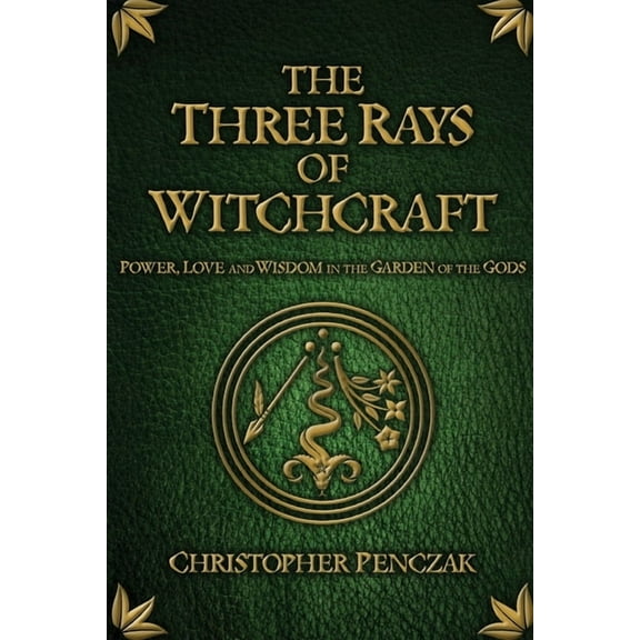 The Three Rays of Witchcraft, (Paperback)