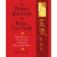thumbnail image 1 of The Three Secrets of Reiki Tao Te Qi : The Original Teachings of Master Huang Zhen Hui (Paperback), 1 of 1