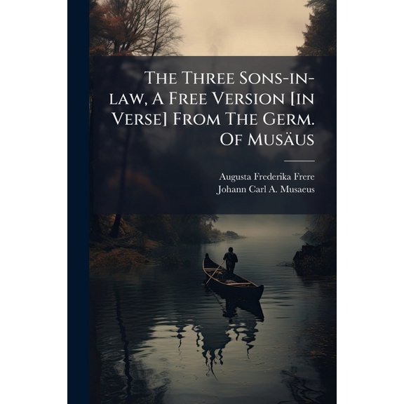 The Three Sons-in-law, A Free Version [in Verse] From The Germ. Of Musus (Paperback)