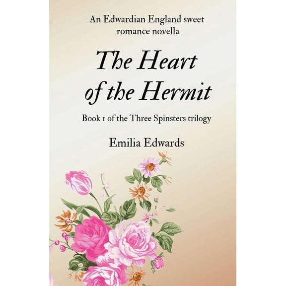 The Three Spinsters The Heart of the Hermit: an Edwardian England sweet romance, Book 1, (Paperback)