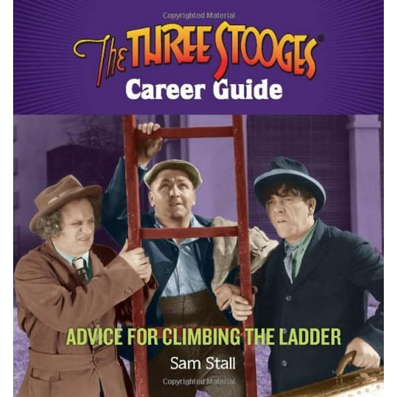 Pre-Owned Three Stooges Career Guide: Advice for Climbing the Ladder Hardcover