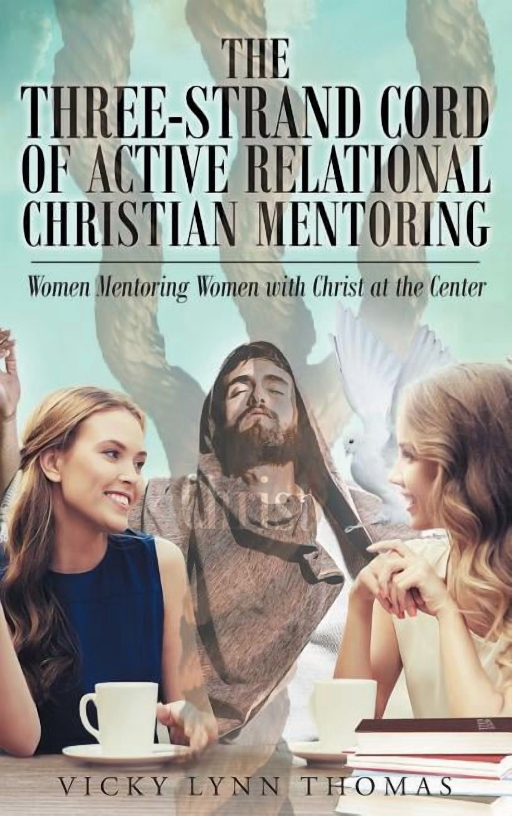 The Three Strands R100 The Three-Strand Cord of Active Relational Christian Mentoring ...