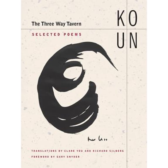 Pre-Owned The Three Way Tavern: Selected Poems (Paperback) 0520246136 9780520246133