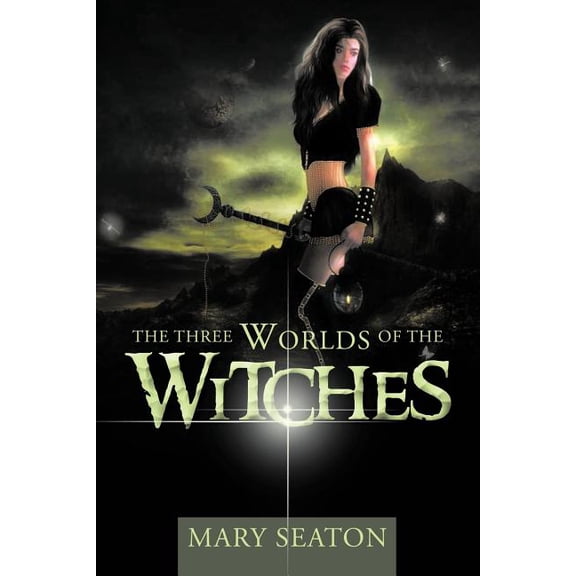 The Three Worlds of the Witches (Paperback) by Mary Seaton
