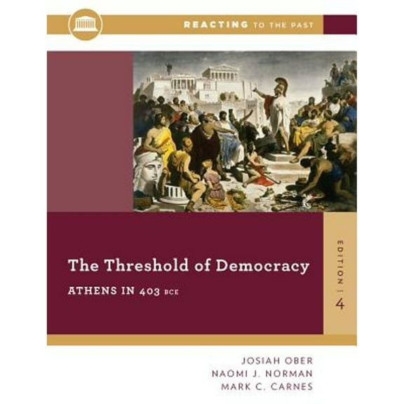 Pre-Owned The Threshold of Democracy: Athens in 403 B.C. (Paperback) 0393938875 9780393938876