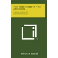 thumbnail image 1 of The Threshold of the Abnormal : A Basic Survey of Pyschopathology (Hardcover), 1 of 1