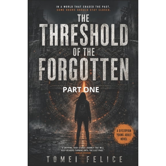 The Threshold of the Forgotten The Threshold of the Forgotten: The Continuance - Part One: The Last Seal, Book 1, (Paperback)