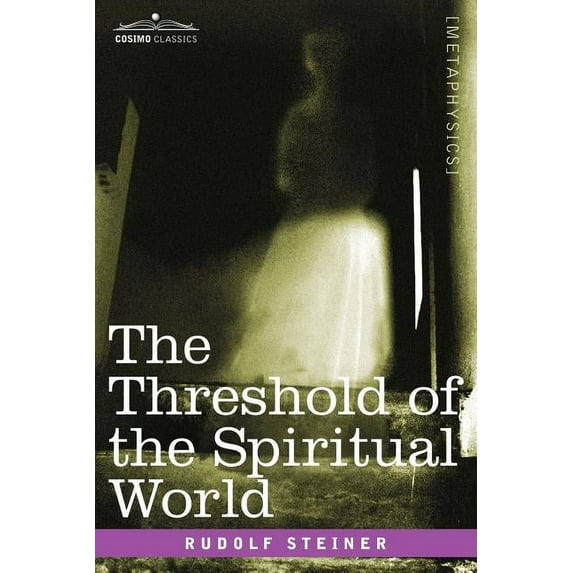 The Threshold of the Spiritual World, (Paperback)