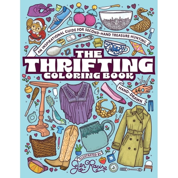The Thrifting Coloring Book: An Inspirational Guide for Second-Hand Treasure Hunting, (Paperback)