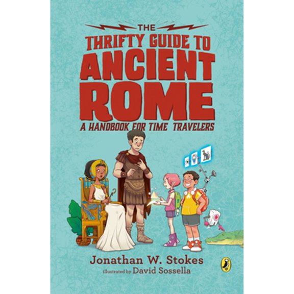 Pre-Owned The Thrifty Guide to Ancient Rome: A Handbook for Time Travelers (Paperback) 1101998105 9781101998106