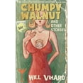 thumbnail image 1 of The Thrillville Pulp Fiction Collection, Volume Three: Chumpy Walnut and Other Stories (Paperback) by Will Viharo, 1 of 1