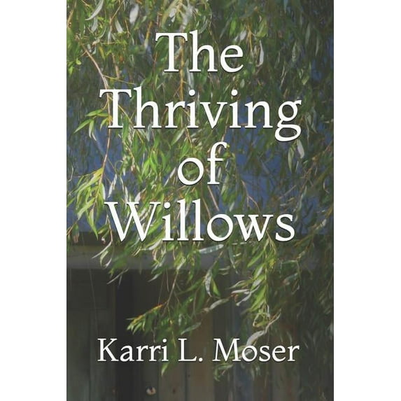The Thriving of Willows
