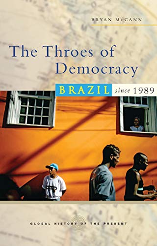 Pre-Owned The Throes of Democracy: Brazil Since 1989 (Paperback) 1842779265 9781842779262