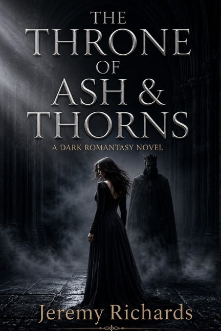 The Throne of Ash & Thorns: A Dark Gothic Romantasy, (Paperback)