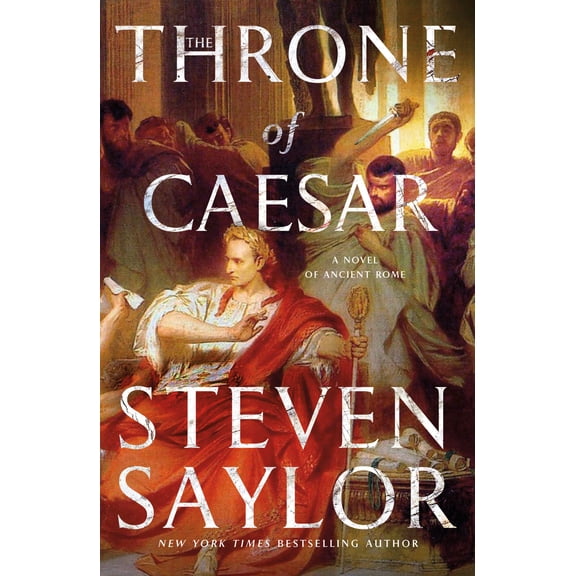 Novels of Ancient Rome: The Throne of Caesar : A Novel of Ancient Rome (Series #16) (Paperback)