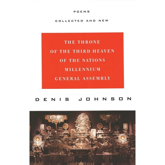 The Throne of the Third Heaven of the Nations Millennium General Assembly: Poems Collected and New, (Paperback)