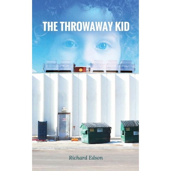The Throwaway Kid: The Throwaway Kid (Series #1) (Paperback)
