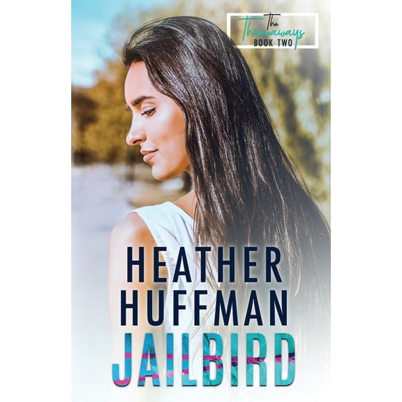 The Throwaways: Jailbird (Series #2) (Paperback)