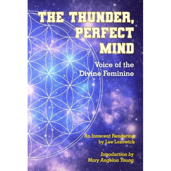 The Thunder, Perfect Mind: Voice of the Divine Feminine, (Paperback)