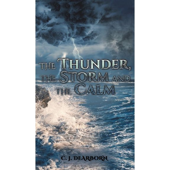 The Thunder, the Storm and the Calm, (Hardcover)