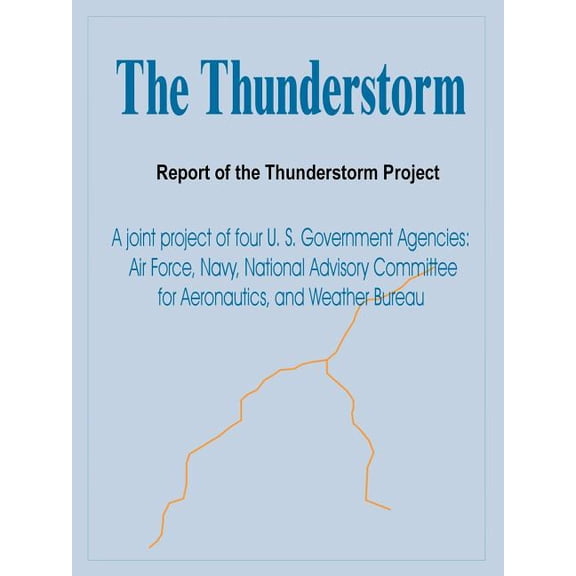 The Thunderstorm: Report of the Thunderstorm Project, (Paperback)