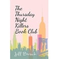 thumbnail image 1 of The Thursday Night Killers Book Club (Paperback) by Jill Brock, 1 of 1