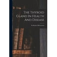thumbnail image 1 of The Thyroid Gland In Health And Disease (Paperback), 1 of 1