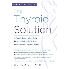 Pre-Owned The Thyroid Solution (Third Edition): A Revolutionary Mind-Body Program for Regaining Your Emotional and Physical Health (Paperback) 0425286401 9780425286401