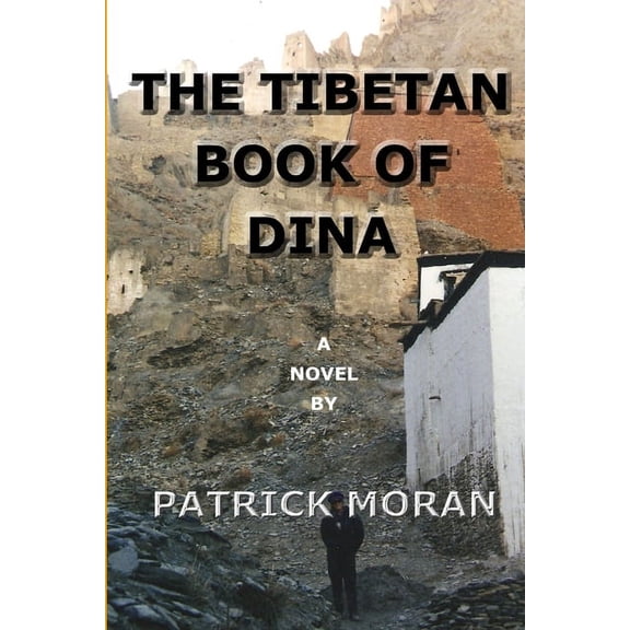 The Tibetan Book Of Dina, (Paperback)